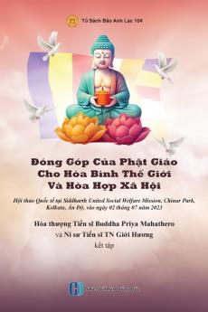 Đóng Góp Của Phật Giáo Cho Hòa Bình Thế Giới  Và Hòa Hợp Xã Hội