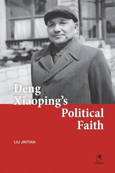 Deng Xiaoping's Political Faith