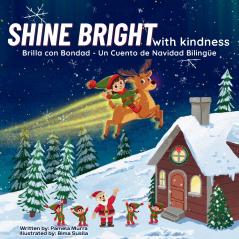 Shine Bright With Kindness | A Holiday Picture Book in English and Spanish