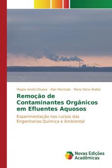 Remoção de Contaminantes Orgânicos em Efluentes Aquosos