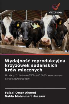 Wydajność reprodukcyjna krzyżówek sudańskich krów mlecznych