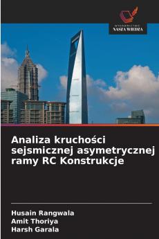 Analiza kruchości sejsmicznej asymetrycznej ramy RC Konstrukcje