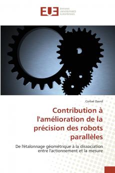Contribution à l'amélioration de la précision des robots parallèles