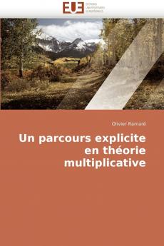 Un parcours explicite en théorie multiplicative