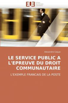 Le service public a l''epreuve du droit communautaire