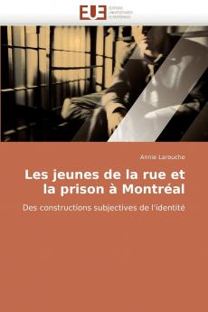 Les jeunes de la rue et la prison à montréal