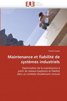 Maintenance et fiabilité de systèmes industriels