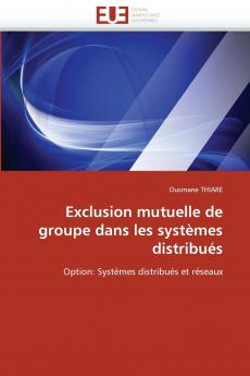 Exclusion mutuelle de groupe dans les systèmes distribués