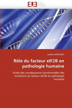 Rôle du facteur eif2b en pathologie humaine