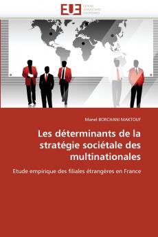 Les déterminants de la stratégie sociétale des multinationales