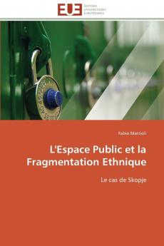 L'espace public et la fragmentation ethnique