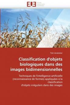 Classification d'objets biologiques dans des images bidimensionnelles