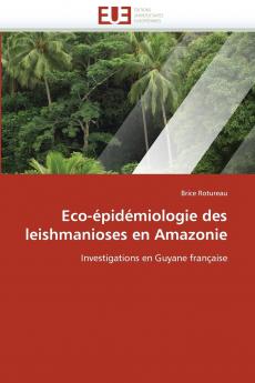 Eco-épidémiologie des leishmanioses en amazonie