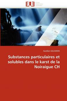Substances particulaires et solubles dans le karst de la noiraigue ch