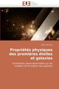 Propriétés physiques des premières étoiles et galaxies