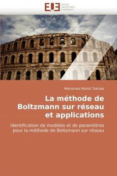 La méthode de boltzmann sur réseau et applications