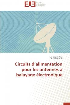 Circuits d alimentation pour les antennes a balayage électronique