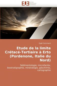 Etude de la limite crétacé-tertiaire à erto (pordenone italie du nord)