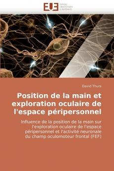 Position de la main et exploration oculaire de l''espace péripersonnel