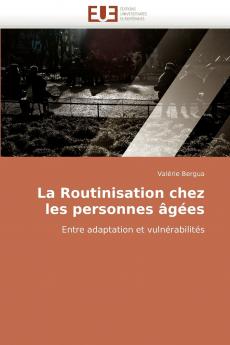 La routinisation chez les personnes âgées