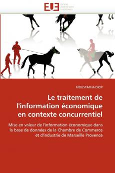 Le traitement de l''information économique en contexte concurrentiel
