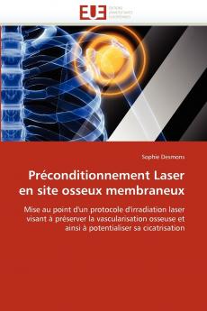 Préconditionnement laser en site osseux membraneux