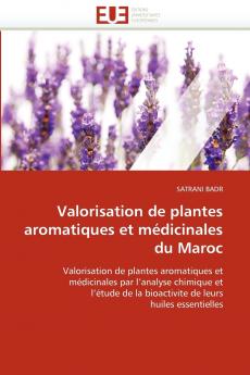 Valorisation de plantes aromatiques et médicinales du maroc
