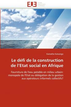 Le défi de la construction de l''etat social en afrique