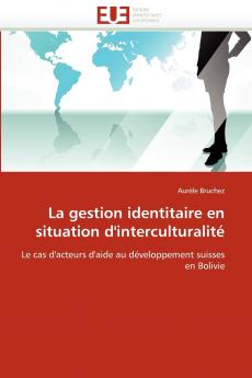 La gestion identitaire en situation d''interculturalité