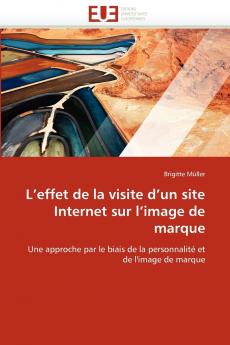 L effet de la visite d un site internet sur l image de marque