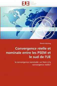 Convergence réelle et nominale entre les psem et le sud de l''ue