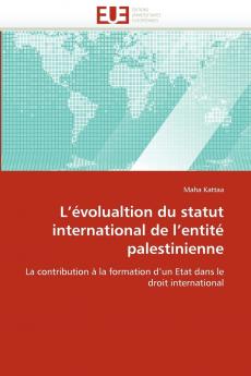L''évolualtion du statut international de l''entité palestinienne