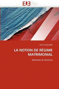 La notion de régime matrimonial