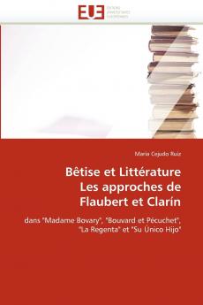 Bêtise et littérature  les approches de  flaubert et clarín