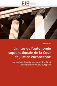Limites de l''autonomie supranationale de la cour de justice européenne