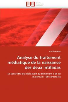 Analyse du traitement médiatique de la naissance des deux intifadas