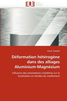 Déformation hétérogène dans des alliages aluminium-magnésium