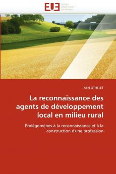La reconnaissance des agents de développement local en milieu rural