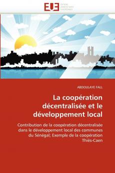 La coopération décentralisée et le développement local