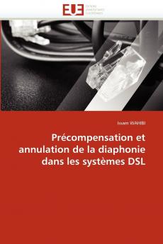 Précompensation et annulation de la diaphonie dans les systèmes dsl