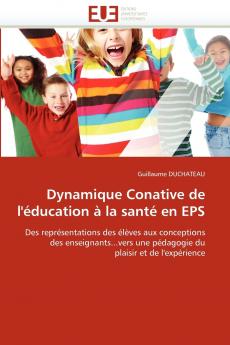 Dynamique conative de l''éducation à la santé en eps
