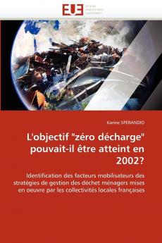 L'objectif zéro décharge pouvait-il être atteint en 2002?