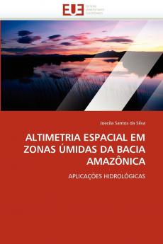 Altimetria espacial em zonas úmidas da bacia amazônica