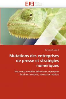 Mutations des entreprises de presse et stratégies numériques