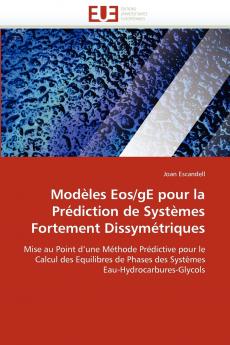 Modèles eos/ge pour la prédiction de systèmes fortement dissymétriques