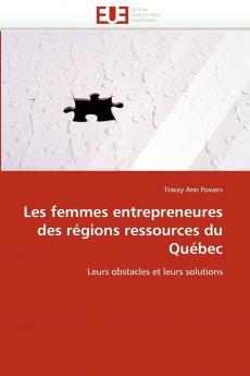 Les femmes entrepreneures des régions ressources du québec