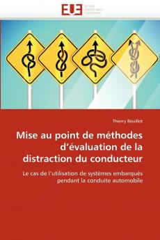 Mise au point de méthodes d''évaluation de la distraction du conducteur