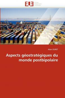 Aspects géostratégiques du monde postbipolaire