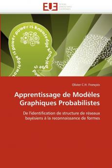Apprentissage de modèles graphiques probabilistes