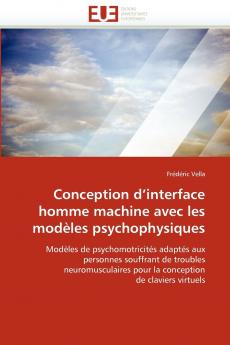 Conception d''interface homme machine avec les modèles psychophysiques
